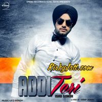 Addi Teri Ishu Sondh mp3 song ringtone, Addi Teri Ishu Sondh Ringtone Download - DjPunjab.Com.Mx