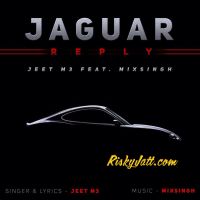 Jaguar Reply (Ft. Mix Singh) Jeet M3 mp3 song ringtone, Jaguar Reply Jeet M3 Ringtone Download - DjPunjab.Com.Mx
