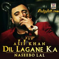 Dil Lagane Ka Asif Khan, Naseebo Lal mp3 song ringtone, Dil Lagane Ka Asif Khan, Naseebo Lal Ringtone Download - DjPunjab.Com.Mx