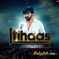 Itihaas (Promo) Babbu Maan mp3 song ringtone, Itihaas (Promo) Babbu Maan Ringtone Download - DjPunjab.Com.Mx