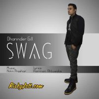 Swag (ft Nitin Prashar , Harman Ahluwalia) Dharinder Gill mp3 song ringtone, Swag Dharinder Gill Ringtone Download - DjPunjab.Com.Mx