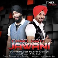 Chad Gayi Jawani Surinder Laddi, Mikku Singh mp3 song ringtone, Chad Gayi Jawani Surinder Laddi, Mikku Singh Ringtone Download - DjPunjab.Com.Mx