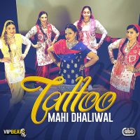 Tattoo (Feat. Dinks) Mahi Dhaliwal mp3 song ringtone, Tattoo Mahi Dhaliwal Ringtone Download - DjPunjab.Com.Mx