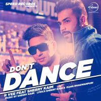 Dont Dance ft. Sherry Kaim R Vee mp3 song ringtone, Dont Dance R Vee Ringtone Download - DjPunjab.Com.Mx