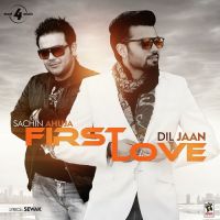 First Love Ft. Sachin Ahuja Diljaan mp3 song ringtone, First Love Diljaan Ringtone Download - DjPunjab.Com.Mx