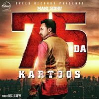 75 Da Kartoos Ft Desi Crew Mani Sidhu mp3 song ringtone, 75 Da Kartoos Mani Sidhu Ringtone Download - DjPunjab.Com.Mx
