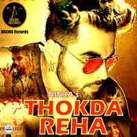 Thokda Reha (iTune Rip) Ninja mp3 song ringtone, Thokda Reha (iTune Rip) Ninja Ringtone Download - DjPunjab.Com.Mx
