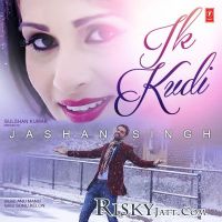 Ik Kudi Jashan Singh mp3 song ringtone, Ik Kudi Jashan Singh Ringtone Download - DjPunjab.Com.Mx