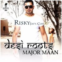 Shakla (feat. Jag Bancil) Major Maan mp3 song ringtone, Desi Roots Major Maan Ringtone Download - DjPunjab.Com.Mx