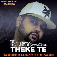 Theke Te Taqdeer Lucky mp3 song ringtone, Theke Te Taqdeer Lucky Ringtone Download - DjPunjab.Com.Mx