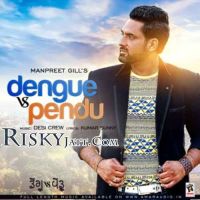 Dengu Vs Pendu Ft. Desi Crew Manpreet Gill mp3 song ringtone, Dengu Vs Pendu Manpreet Gill Ringtone Download - DjPunjab.Com.Mx