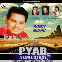 Pyar (A Love Story) Robin Sidhu mp3 song ringtone, Pyar (A Love Story) Robin Sidhu Ringtone Download - DjPunjab.Com.Mx
