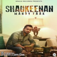 Shaukeenan Mandy Taak mp3 song ringtone, Shaukeenan Mandy Taak Ringtone Download - DjPunjab.Com.Mx