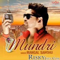 Mundri Mangal Sandhu mp3 song ringtone, Mundri Mangal Sandhu Ringtone Download - DjPunjab.Com.Mx