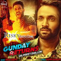 Gunday Returns Dilpreet Dhillon mp3 song ringtone, Gunday Returns (iTunes Rip) Dilpreet Dhillon Ringtone Download - DjPunjab.Com.Mx