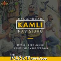 Kamli Nav Sidhu mp3 song ringtone, Kamli Nav Sidhu Ringtone Download - DjPunjab.Com.Mx
