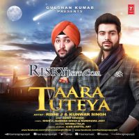 Taara Tuteya Kunwar Singh, Rishi J mp3 song ringtone, Taara Tuteya Kunwar Singh, Rishi J Ringtone Download - DjPunjab.Com.Mx