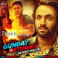 Gunday Returns Dilpreet Dhillon mp3 song ringtone, Gunday Returns (Clean Voice) Dilpreet Dhillon Ringtone Download - DjPunjab.Com.Mx