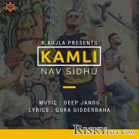 Kamli Nav Sidhu mp3 song ringtone, Kamli Nav Sidhu Ringtone Download - DjPunjab.Com.Mx