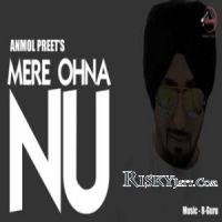 Mere Ohna Nu Anmol Preet mp3 song ringtone, Mere Ohna Nu Anmol Preet Ringtone Download - DjPunjab.Com.Mx