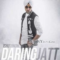 Daring Jatt Ishu Sondh mp3 song ringtone, Daring Jatt Ishu Sondh Ringtone Download - DjPunjab.Com.Mx