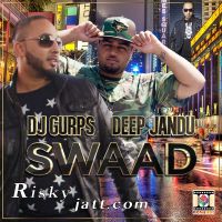 Swaad Deep Jandu, Dj Gurps mp3 song ringtone, Swaad Deep Jandu, Dj Gurps Ringtone Download - DjPunjab.Com.Mx