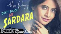Dont Touch Me Sardara Miss Pooja mp3 song ringtone, Dont Touch Me Sardara Miss Pooja Ringtone Download - DjPunjab.Com.Mx