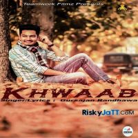 Khwaab Gursajan Randhawa mp3 song ringtone, Khwaab Gursajan Randhawa Ringtone Download - DjPunjab.Com.Mx