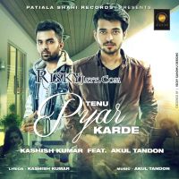 Tenu Pyar Karde Kashish Kumar mp3 song ringtone, Tenu Pyar Karde Kashish Kumar Ringtone Download - DjPunjab.Com.Mx