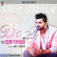 Door Reh Ke Sajna Sur Sagar mp3 song ringtone, Door Reh Ke Sajna Sur Sagar Ringtone Download - DjPunjab.Com.Mx