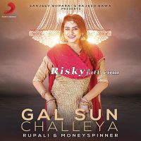 Gal Sun Challeya Ft MoneySpinner Rupali mp3 song ringtone, Gal Sun Challeya Rupali Ringtone Download - DjPunjab.Com.Mx