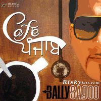 Chhalleya (ft Sayantani Das) Bally Sagoo mp3 song ringtone, Chhalleya (Cafe Punjab) Bally Sagoo Ringtone Download - DjPunjab.Com.Mx