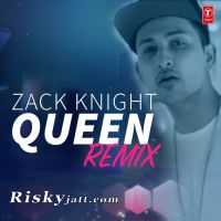 Queen (Remix) Zack Knight mp3 song ringtone, Queen (Remix) Zack Knight Ringtone Download - DjPunjab.Com.Mx