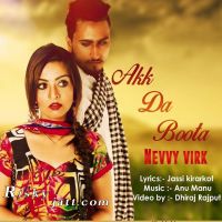 Akk Da Boota Nevvy Virk mp3 song ringtone, Akk Da Boota Nevvy Virk Ringtone Download - DjPunjab.Com.Mx