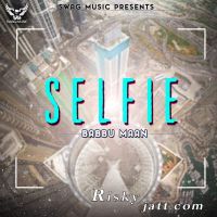 Selfie Babbu Maan mp3 song ringtone, Selfie Babbu Maan Ringtone Download - DjPunjab.Com.Mx