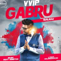 Vvip Gabroo Balraj mp3 song ringtone, Vvip Gabroo Balraj Ringtone Download - DjPunjab.Com.Mx
