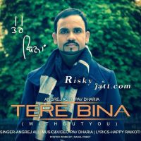 Tere Bina ft Pav Dharia Angrej Ali mp3 song ringtone, Tere Bina Angrej Ali Ringtone Download - DjPunjab.Com.Mx