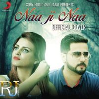 Naa Ji Naa (Cover) Ft Sehdeep Ramuwalia Himanshi Khurana mp3 song ringtone, Naa Ji Naa (Cover) Himanshi Khurana Ringtone Download - DjPunjab.Com.Mx