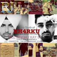 The Truth of Kharku Bill Singh, Kay B mp3 song ringtone, The Truth of Kharku Bill Singh, Kay B Ringtone Download - DjPunjab.Com.Mx