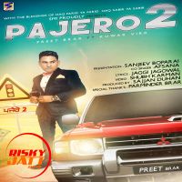 Pajero 2 Ft Kuwar Virk Preet Brar mp3 song ringtone, Pajero 2 Preet Brar Ringtone Download - DjPunjab.Com.Mx