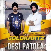 Desi Patola Goldkartz mp3 song ringtone, Desi Patola Goldkartz Ringtone Download - DjPunjab.Com.Mx