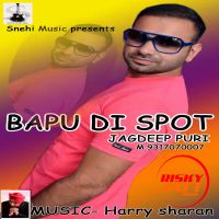 Bapu Di Spot Jagdeep Puri mp3 song ringtone, Babu Di Spot Jagdeep Puri Ringtone Download - DjPunjab.Com.Mx