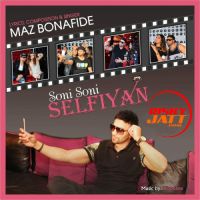Soni Soni Selfiyan Maz Bonafide mp3 song ringtone, Soni Soni Selfiyan Maz Bonafide Ringtone Download - DjPunjab.Com.Mx
