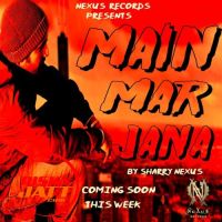 Main Mar Jana Sharry Nexus mp3 song ringtone, Main Mar Jana Sharry Nexus Ringtone Download - DjPunjab.Com.Mx