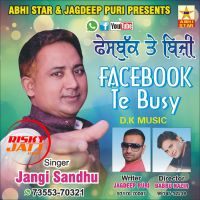 Dang Kharrki Jangi Sandhu, Jagdeep Puri mp3 song ringtone, Facebook Te Busy Jangi Sandhu, Jagdeep Puri Ringtone Download - DjPunjab.Com.Mx