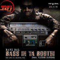 Bass In Ya Boothi Ravi Bal, Victor Kamboz mp3 song ringtone, Bass In Ya Boothi Ravi Bal, Victor Kamboz Ringtone Download - DjPunjab.Com.Mx