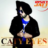Caty Eyes Ranjit Gahir mp3 song ringtone, Caty Eyes Ranjit Gahir Ringtone Download - DjPunjab.Com.Mx