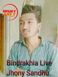 Bindrakhia Live Jhony Sandhu mp3 song ringtone, Bindrakhia Live Jhony Sandhu Ringtone Download - DjPunjab.Com.Mx