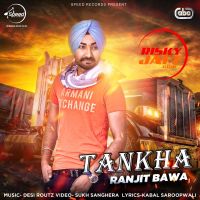 Tankha Ranjit Bawa mp3 song ringtone, Tankha Ranjit Bawa Ringtone Download - DjPunjab.Com.Mx