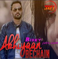 Akhiyaan Bechain Nachhatar Gill mp3 song ringtone, Akhiyaan Bechain Nachhatar Gill Ringtone Download - DjPunjab.Com.Mx